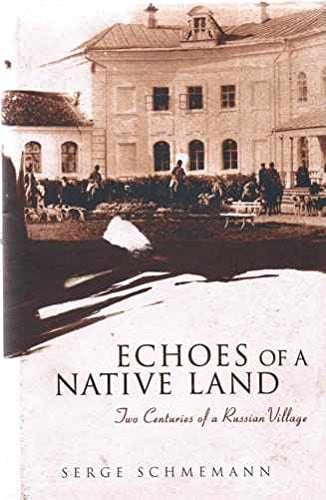 Echoes of a Native Land: Two Centuries of a Russian Village