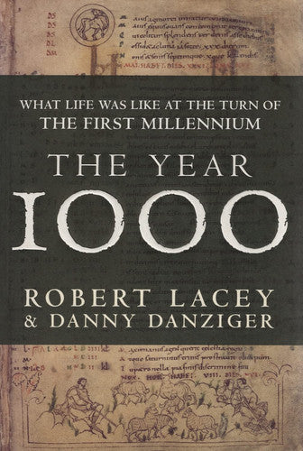 The Year 1000: What Life Was Like at the Turn of the First Millennium