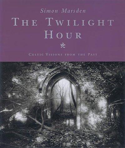 The Twilight Hour: Works from Celtic Masters of the Supernatural