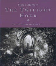 The Twilight Hour: Works from Celtic Masters of the Supernatural