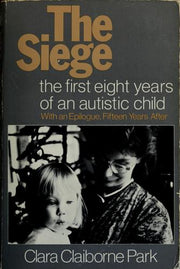 The Siege: A Family's Journey Into the World of an Autistic Child