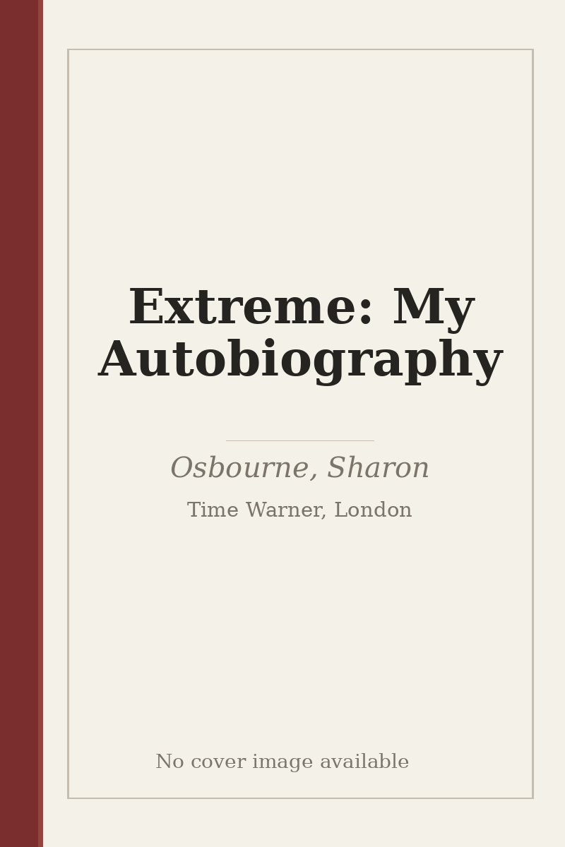 Extreme: My Autobiography - no cover image available