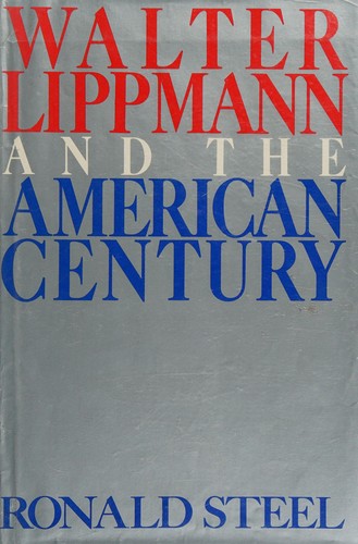 Walter Lippmann and the American Century