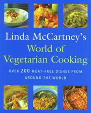 Linda McCartney's World of Vegetarian Cooking: Over 200 Meat-free Dishes from Around the World