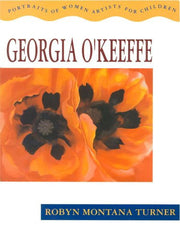 Georgia O'Keeffe (Portraits of Women Artists for Children)