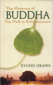 The Essence of Buddha: The Path to Englightenment