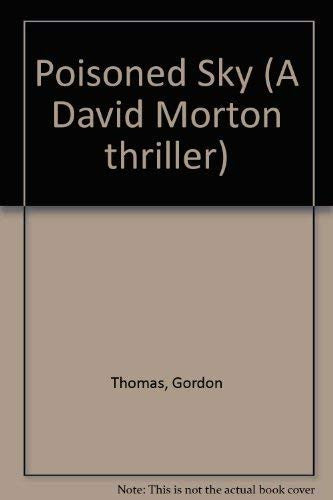 Poisoned Sky (A David Morton thriller)