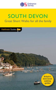 South Devon Great Short Walks Pathfinder Guide | Ordnance Survey | 20 Short Walks for All the Family | Devon | Countryside | Walks | Adventure: 29 (Short walks Guides)