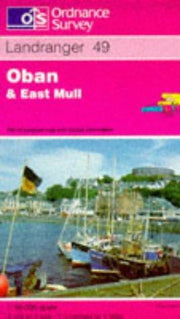 Oban and East Mull: Sheet 49 (Landranger Maps)