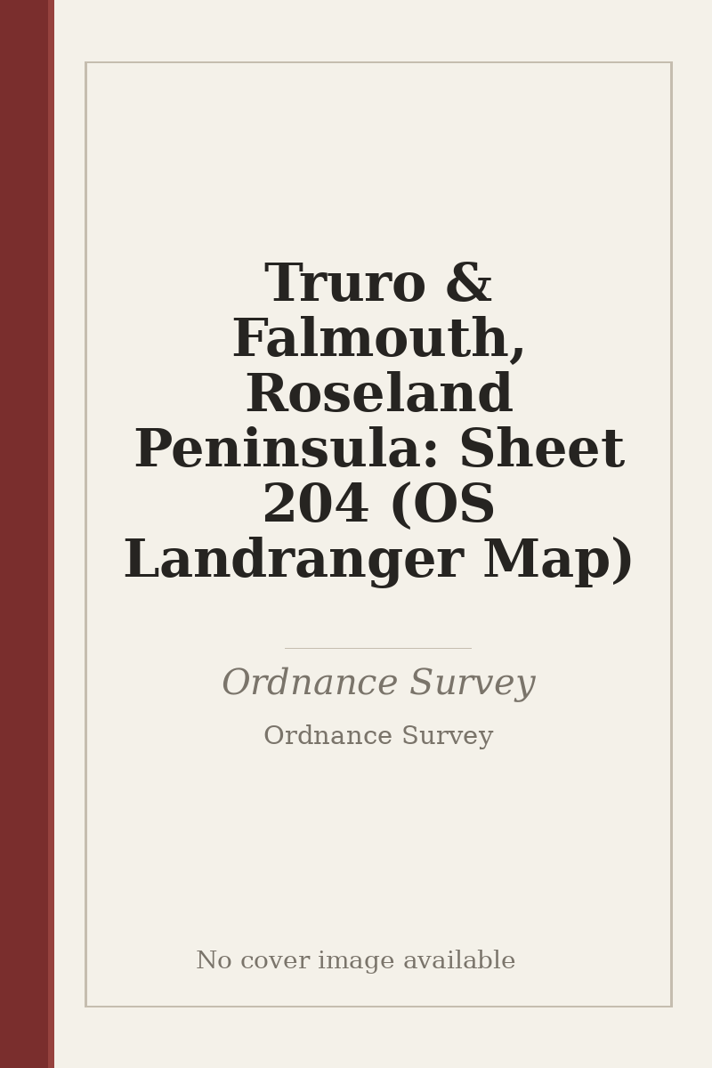 Truro & Falmouth, Roseland Peninsula: Sheet 204 (OS Landranger Map) - no cover image available