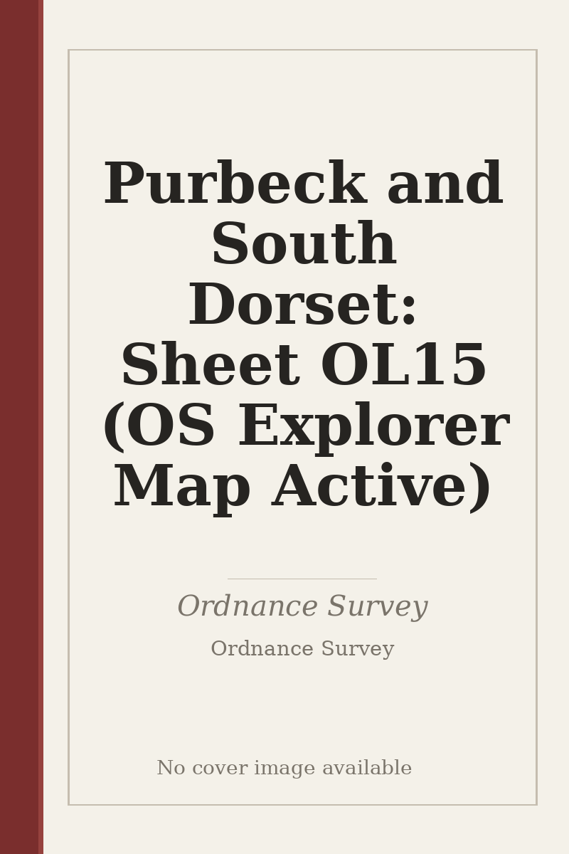 Purbeck and South Dorset: Sheet OL15 (OS Explorer Map Active) - no cover image available