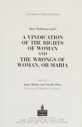 Vindication of the Rights of Woman and The Wrongs of Woman, A, or Maria: A Longman Cultural Edition