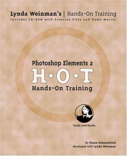 Photoshop Elements 2 Hands-On Training (LYNDA WEINMAN'S HANDS-ON TRAINING (HOT))