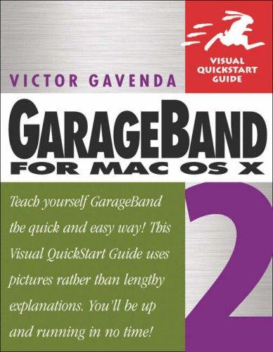 GarageBand 2 for Mac OS X: Visual QuickStart Guide (Visual Quickstart Guides)