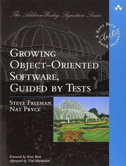Growing Object-Oriented Software, Guided by Tests (Addison-Wesley Signature Series (Beck))