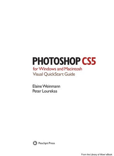 Photoshop CS5 for Windows and Macintosh: Visual QuickStart Guide (Visual QuickStart Guides)