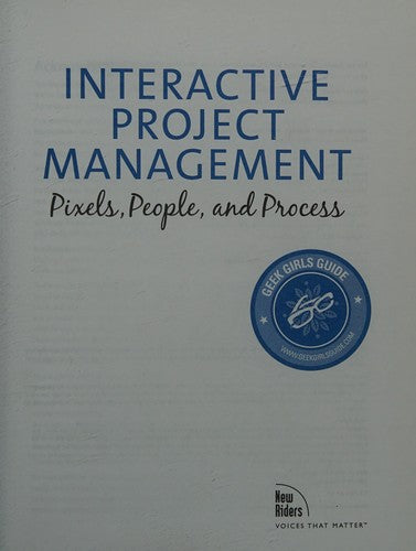 Interactive Project Management: Pixels, People, and Process (Voices That Matter)