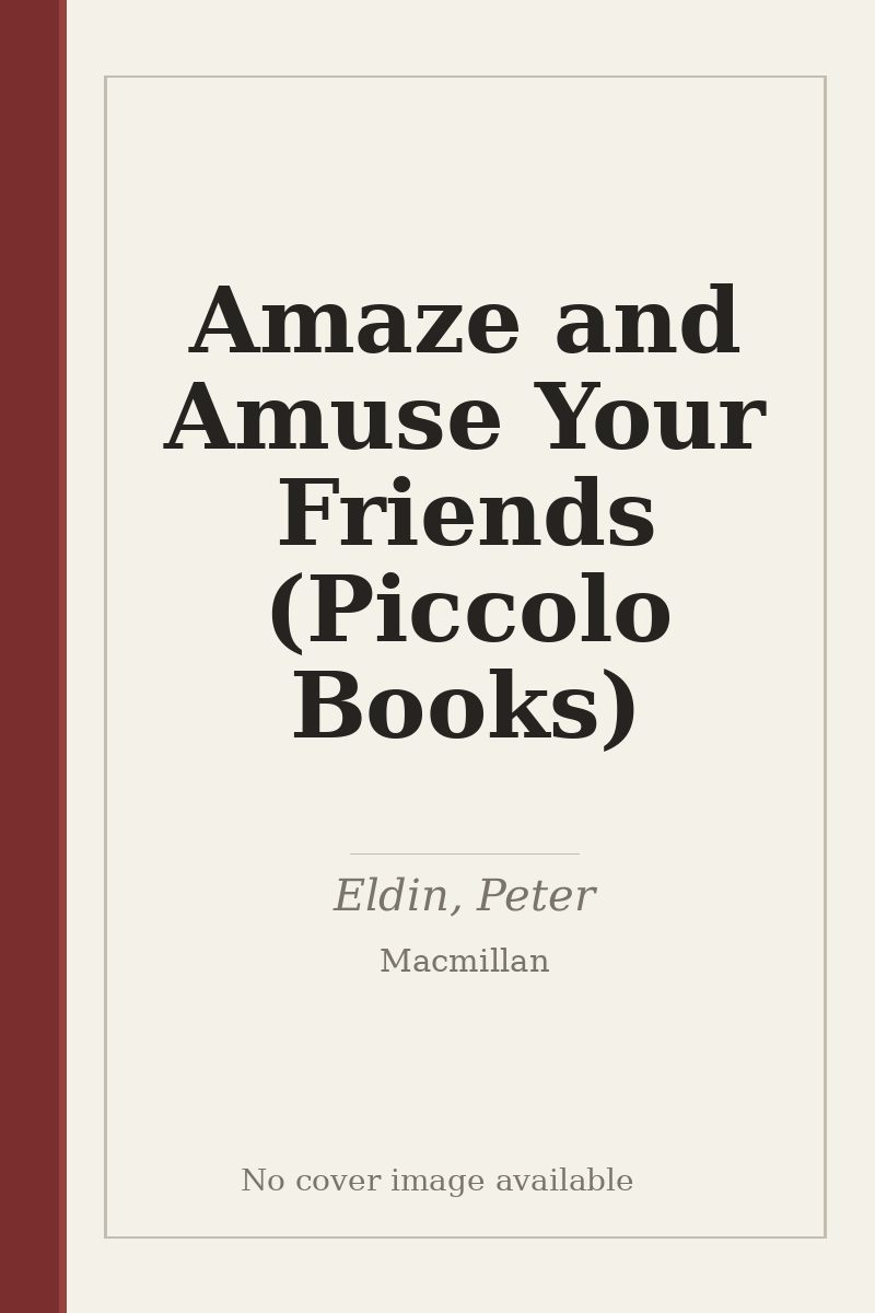 Amaze and Amuse Your Friends (Piccolo Books) - no cover image available