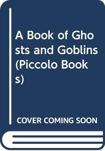 A Book of Ghosts and Goblins (Piccolo Books)