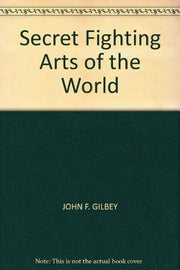 Secret Fighting Arts of the World