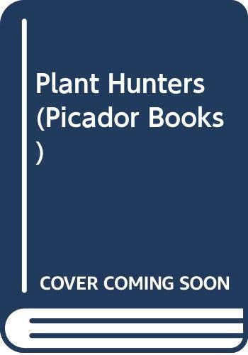 Plant Hunters (Picador Books)