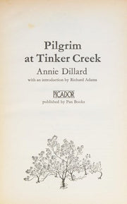 Pilgrim At Tinker Creek (Picador Books)