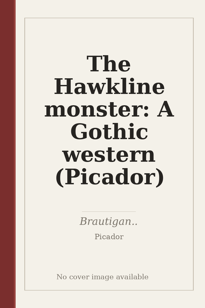The Hawkline monster: A Gothic western (Picador) - no cover image available