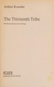 The Thirteenth Tribe: Khazar Empire and Its Heritage (Picador Books)