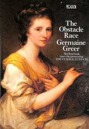 The Obstacle Race: The Fortunes of Women Painters and Their Work