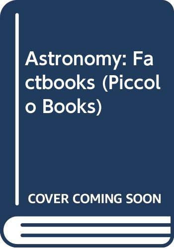 Astronomy: Factbooks (Piccolo Books)