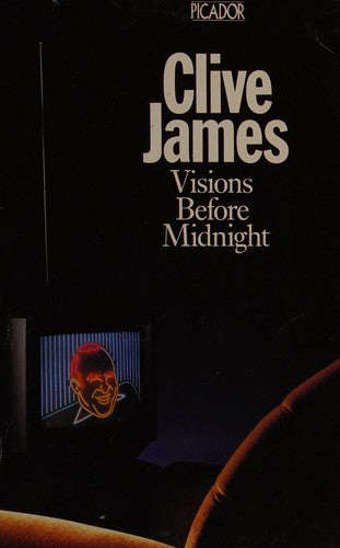 Visions Before Midnight: Television Criticism from the "Observer", 1972-76 (Picador Books)