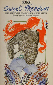 Sweet Freedom: Struggle for Women's Liberation (Picador Books)