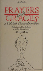 Prayers And Graces: A Little Book of Extraordinary Piety