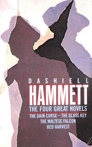 The Four Great Novels: The Dain Curse; The Glass Key; The Maltese Falcon; Red Harvest (Picador Books)
