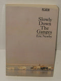 Slowly Down the Ganges (Picador Books)