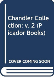 Chandler Collection: v. 2 The High Window; The Long Goodbye; Playback