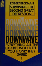 The Downwave: Surviving the Second Great Depression