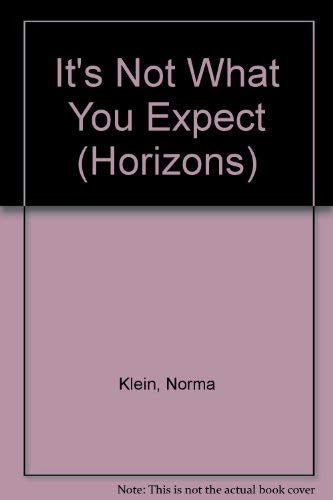 It's Not What You Expect (Horizons)