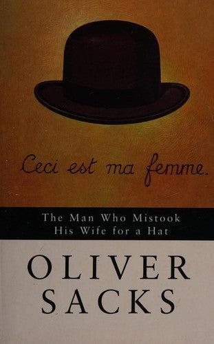 The Man Who Mistook His Wife for a Hat (Picador)