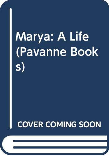 Marya: A Life (Pavanne Books)