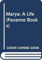 Marya: A Life (Pavanne Books)