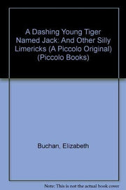 A Dashing Young Tiger Named Jack and Other Silly Limericks (Piccolo Books)