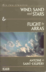 Wind, Sand and Stars and Flight to Arras (Picador Books)