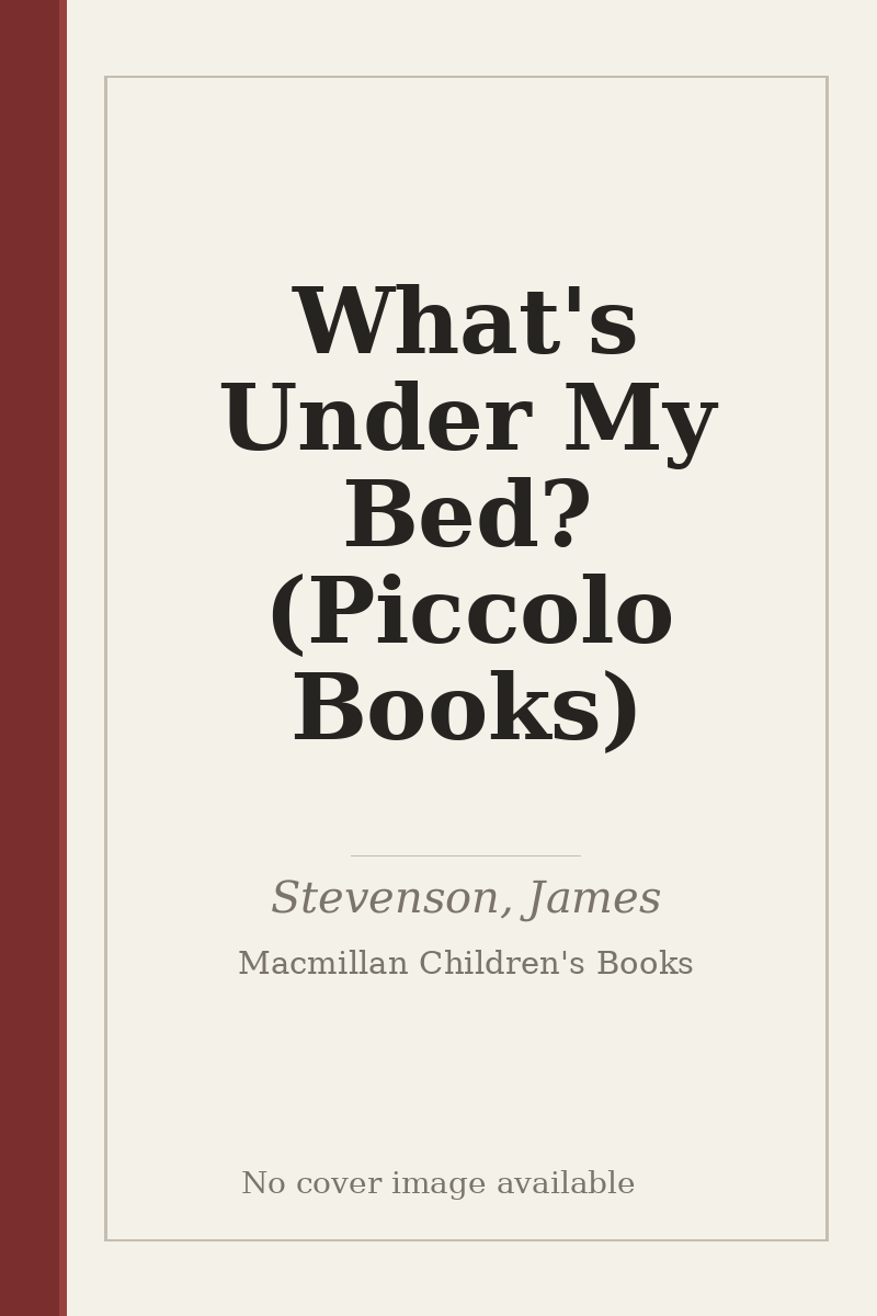 What's Under My Bed? (Piccolo Books) - no cover image available