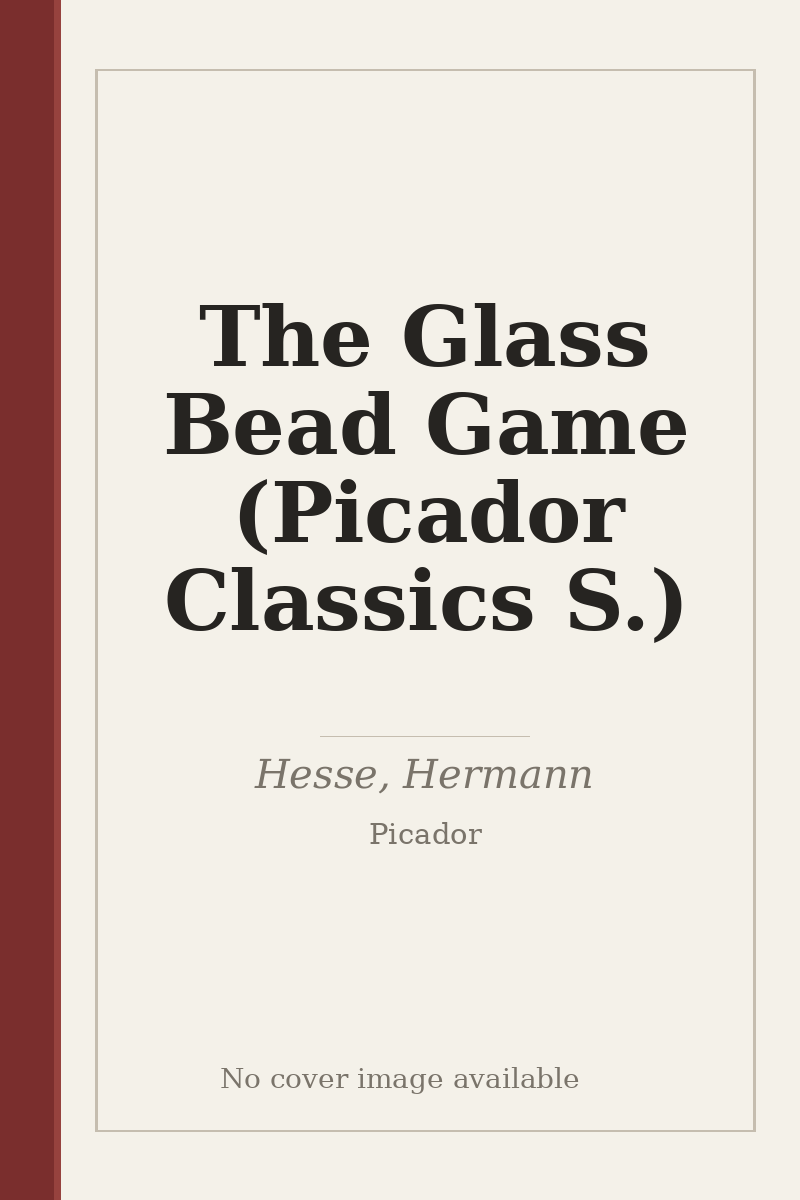 The Glass Bead Game (Picador Classics S.) - no cover image available