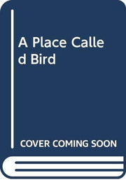 A Place Called Bird