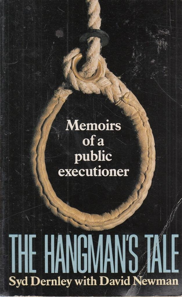 Hangman's Tale: Memoirs of a Public Executioner