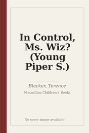 In Control, Ms. Wiz? (Young Piper S.)