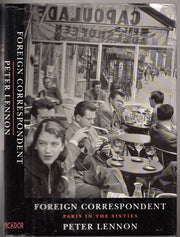 Foreign Correspondent: Travels In Paris In The Sixties