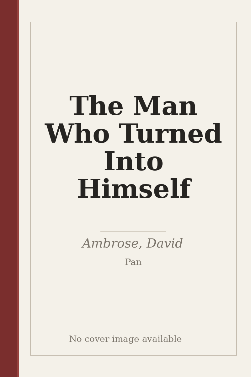 The Man Who Turned Into Himself - no cover image available